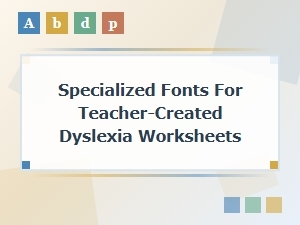 Choosing Dyslexia-Friendly Fonts for Your Worksheets