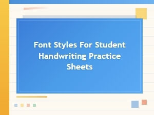 Best Font Styles for Handwriting Practice Sheets
