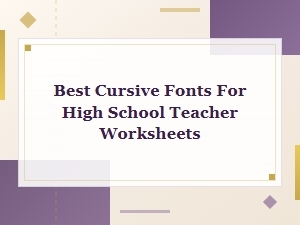 Essential Cursive Fonts for Teacher Worksheets